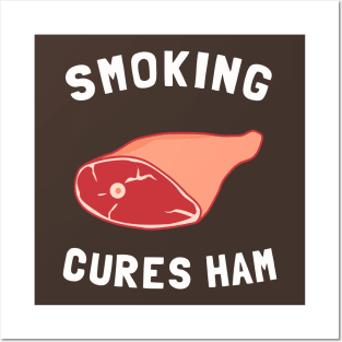 Smoking Cures Ham Posters and Art